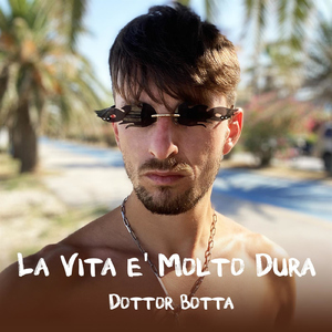La Vita è Molto Dura