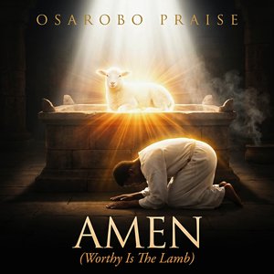 Amen (Worthy Is The Lamb)
