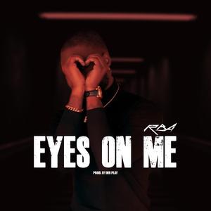 EYES ON ME