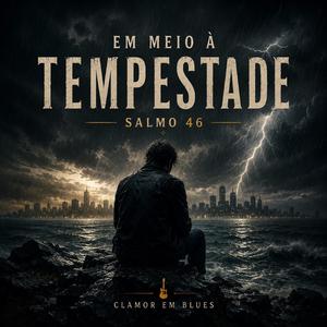 EM MEIO À TEMPESTADE