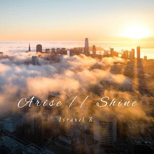 Arise & Shine
