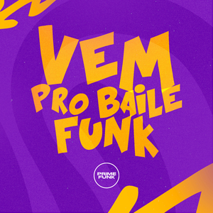 Vem Pro Baile Funk