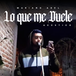 Lo que me Duele (Acústico)