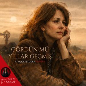 Gördünmü Yıllar Geçmiş