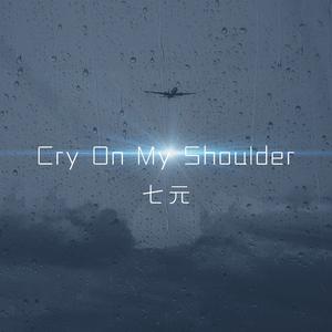 Cry on My Shoulder