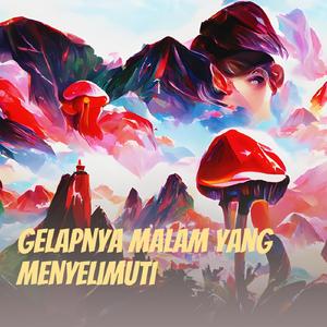 Gelapnya Malam Yang Menyelimuti