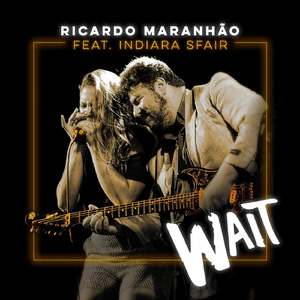 Wait (feat. Indiara Sfair)