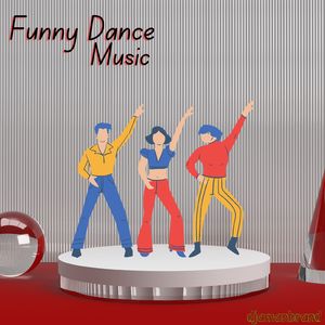 Funny Dance Music