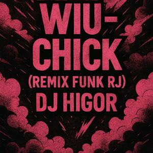 CHICK (Remix FUNK RJ)