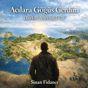 Acılara Göğüs Gerdim! – Türkü