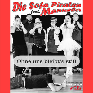 Ohne Uns Bleibt's Still