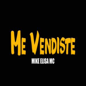 ME VENDISTE, mike elisa mc