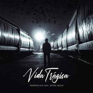 Vida Trágica (feat. Xpiral Music)