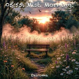 05:55. Mist. Morning. (Piano Version)