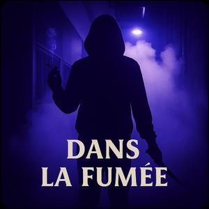 Dans la fumée