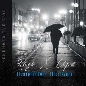 Remember The Rain (feat. Cipe)