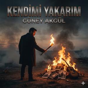 Kendimi Yakarım