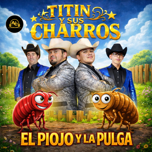 El Piojo Y La Pulga (Extended Version)