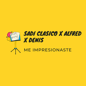 Me Impresionaste