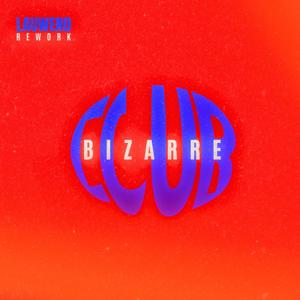CLUB BIZARRE