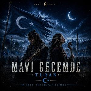 MAVİ GECEMDE - TURAN