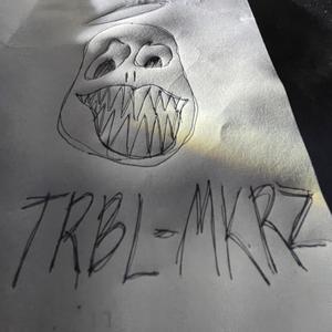 TRBL MKR