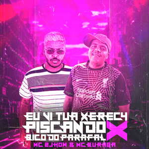 Eu Vi Tua Xereca Piscando X Bico do Parafal (feat. MC 2jhow)