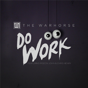 Do Work (feat. Pigeon John & Chris Henry)