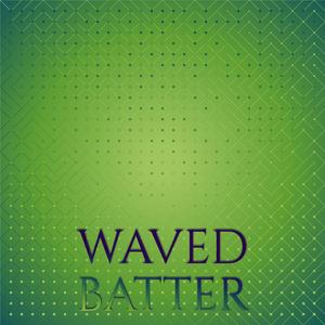 Waved Batter