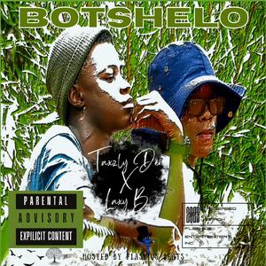 Botshelo (with Laxzy Bii)