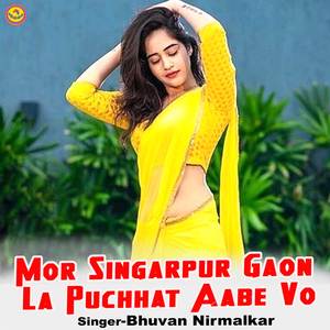 Mor Singarpur Gaon La Puchhat Aabe Vo
