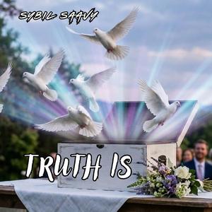 TRUTH IS