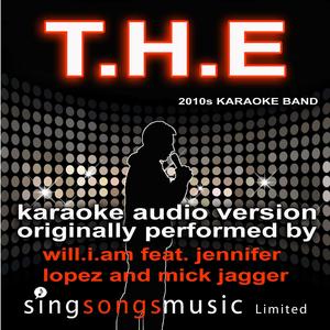 T.H.E (The Hardest Ever) (Originally Performed by Will.I.Am feat. Jennifer Lopez and Mick Jagger) [Audio Karaoke Version]