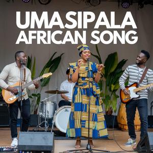 UMasipala African Song