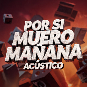 Por Si Muero Mañana (Acústico)