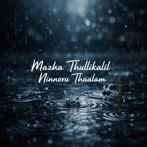 Mazha_Thullikalil_ninnoru_Thaalam