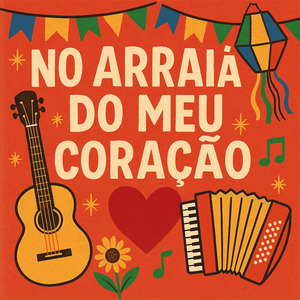 No Arraiá do Meu Coração