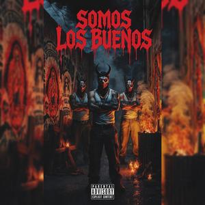 SOMOS LOS BUENOS (feat. Alday 868 & Everth gs)
