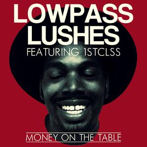 Money On The Table (feat. 1STCLSS)