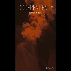 Codependency (Duet Soul Version)