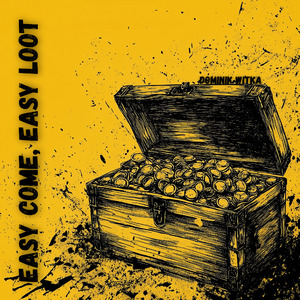 Easy Come, Easy Loot