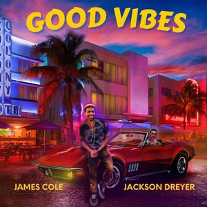 Good Vibes (feat. Jackson Dreyer)
