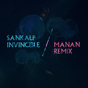 Invincible (Manan Remix)