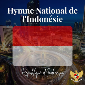 Hymne National de l'Indonésie