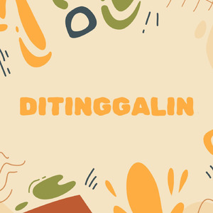 Ditinggalin