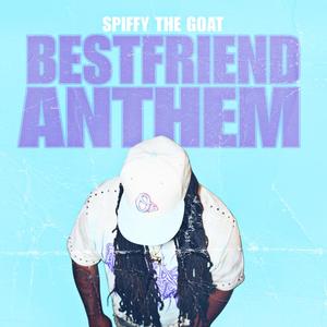 BEST FRIEND ANTHEM