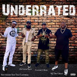 UNDERRATED SOUTHSIDE SED THA CANNIBAL (feat. KARL DUNMORE, CLOVER G BOSS & ZIPLOCKBAGZ)