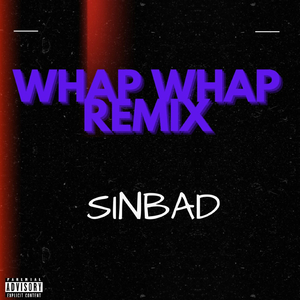Whap Whap (feat. TDB Sinbad) (Remix)