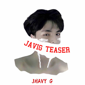 JAVIG TEASER