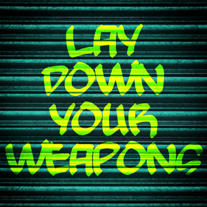 Lay Down Your Weapons (A Tribute to K Koke and Rita Ora)